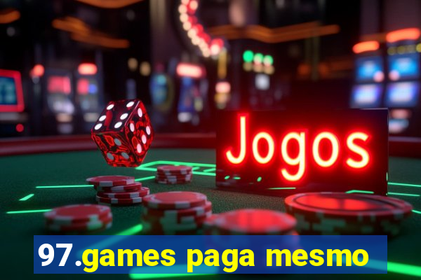 97.games paga mesmo